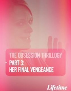 10/ 1 voted Obsession: Her Final Vengeance