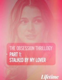 Obsession: Stalked by My Lover