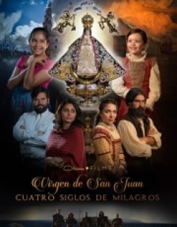 Our Lady of San Juan, Four Centuries of Miracles