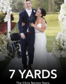 7 Yards: The Chris Norton Story