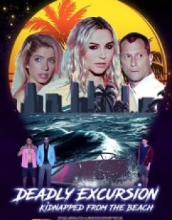 Deadly Excursion: Kidnapped from the Beach