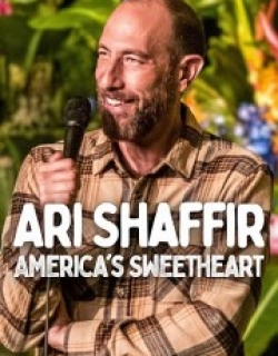 Ari Shaffir: America's Sweetheart