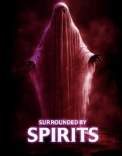 Surrounded by Spirits