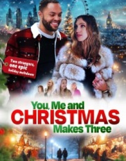 You, Me and Christmas Makes Three