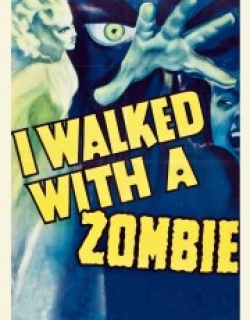I Walked with a Zombie