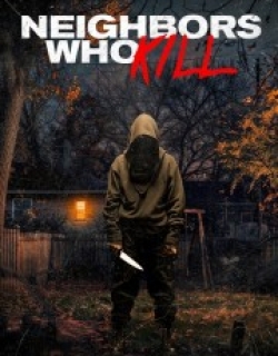 Neighbors Who Kill