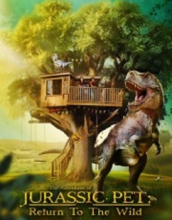 The Adventures of Jurassic Pet: Return to the Wild