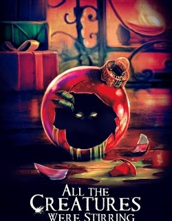 All the Creatures Were Stirring 2018