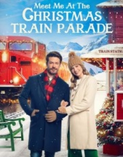Meet Me at the Christmas Train Parade