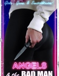 Angels and the Bad Man