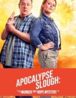 Apocalypse Slough: A Murder, They Hope Mystery