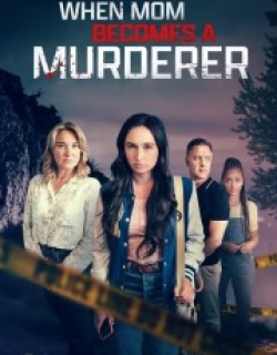 When Mom Becomes a Murderer