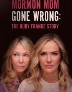 Mormon Mom Gone Wrong: The Ruby Franke Story