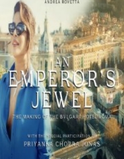 An emperor's jewel - The making of the Bulgari Hotel Roma