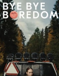 Bye Bye Boredom