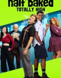 Half Baked: Totally High