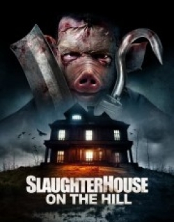 Slaughterhouse On The Hill