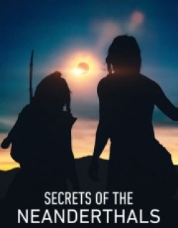 Secrets of the Neanderthals