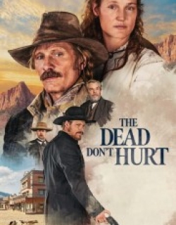 The Dead Don't Hurt