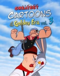 Greatest Cartoons of the Golden Era Vol. 3