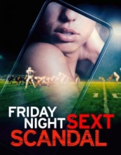Friday Night Sext Scandal