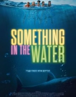 Something in the Water
