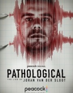 Pathological: The Lies of Joran van der Sloot