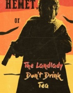 Hemet, or the Landlady Don't Drink Tea