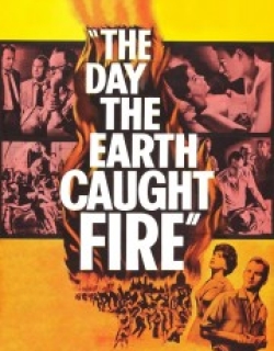 The Day the Earth Caught Fire