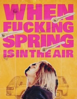 When Fucking Spring Is in the Air