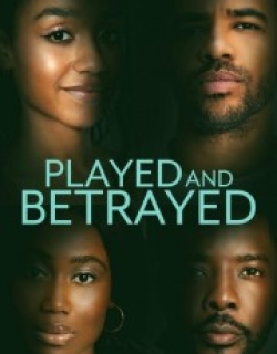 Played and Betrayed