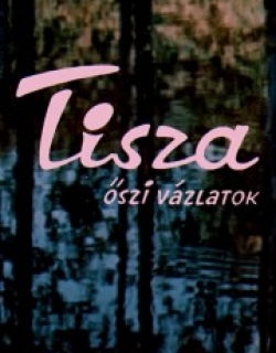 Tisza: Autumn Sketches