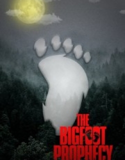 The Bigfoot Prophecy