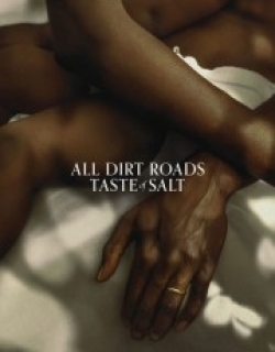 All Dirt Roads Taste of Salt