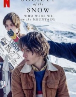 Society of the Snow: Who Were We on the Mountain?