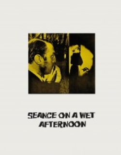 Seance on a Wet Afternoon
