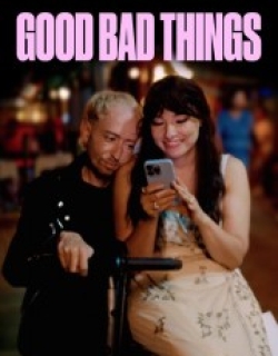 Good Bad Things