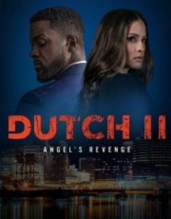 Dutch II: Angel's Revenge