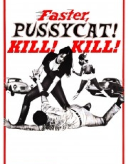 Faster, Pussycat! Kill! Kill!