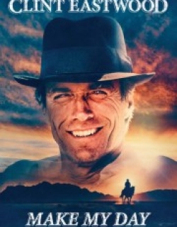 Clint Eastwood: Make My Day