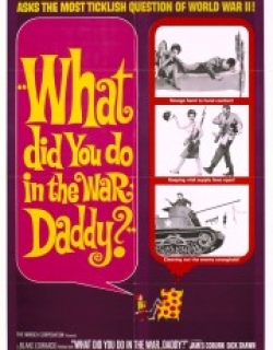 What Did You Do in the War, Daddy?