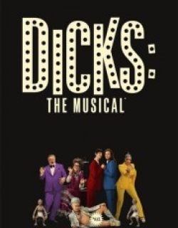 Dicks: The Musical