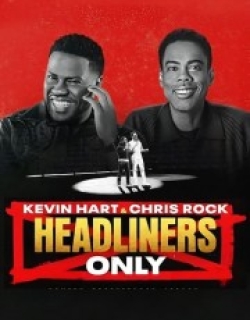 Kevin Hart & Chris Rock: Headliners Only