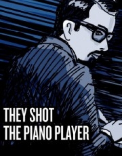 They Shot the Piano Player