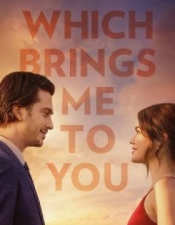 Which Brings Me to You
