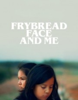 Frybread Face and Me