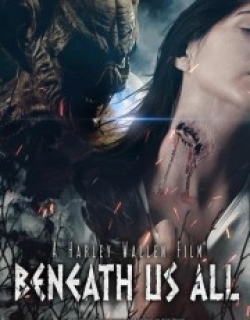 Beneath Us All