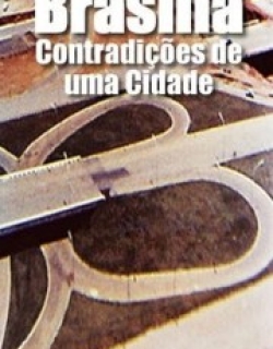 Brasilia, Contradictions of a New City