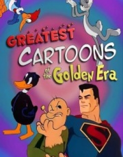 Greatest Cartoons of the Golden Era