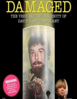 Damaged: The Very British Obscenity of David Hamilton-Grant